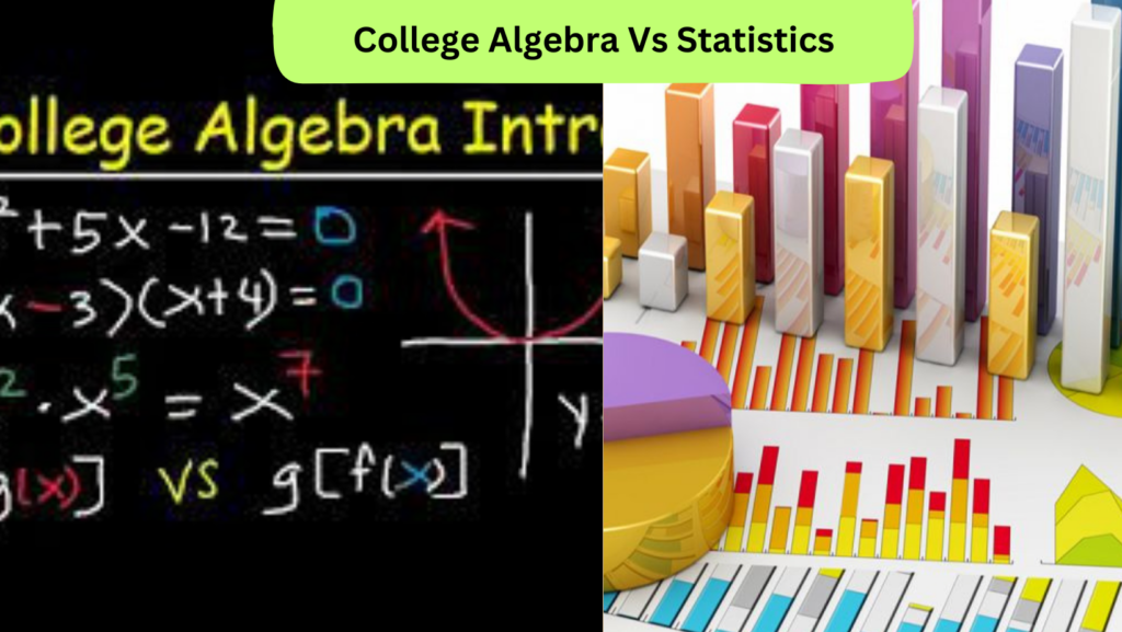 College Algebra Vs Statistics