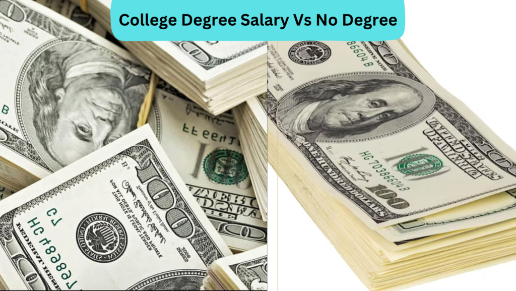 College Degree Salary Vs No Degree