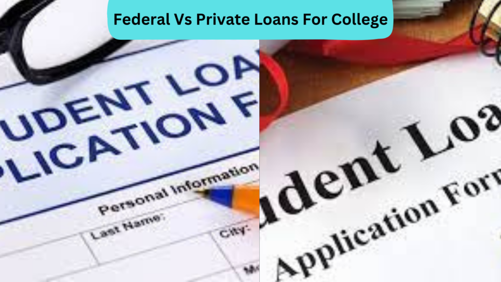 Federal Vs Private Loans For College
